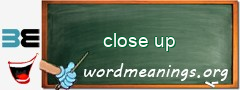 WordMeaning blackboard for close up